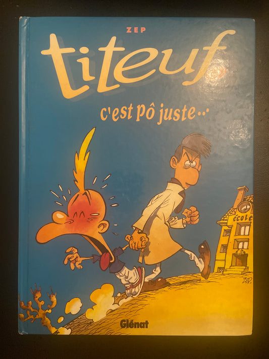 TITEUF - T.04 C'EST PÔ JUSTE...