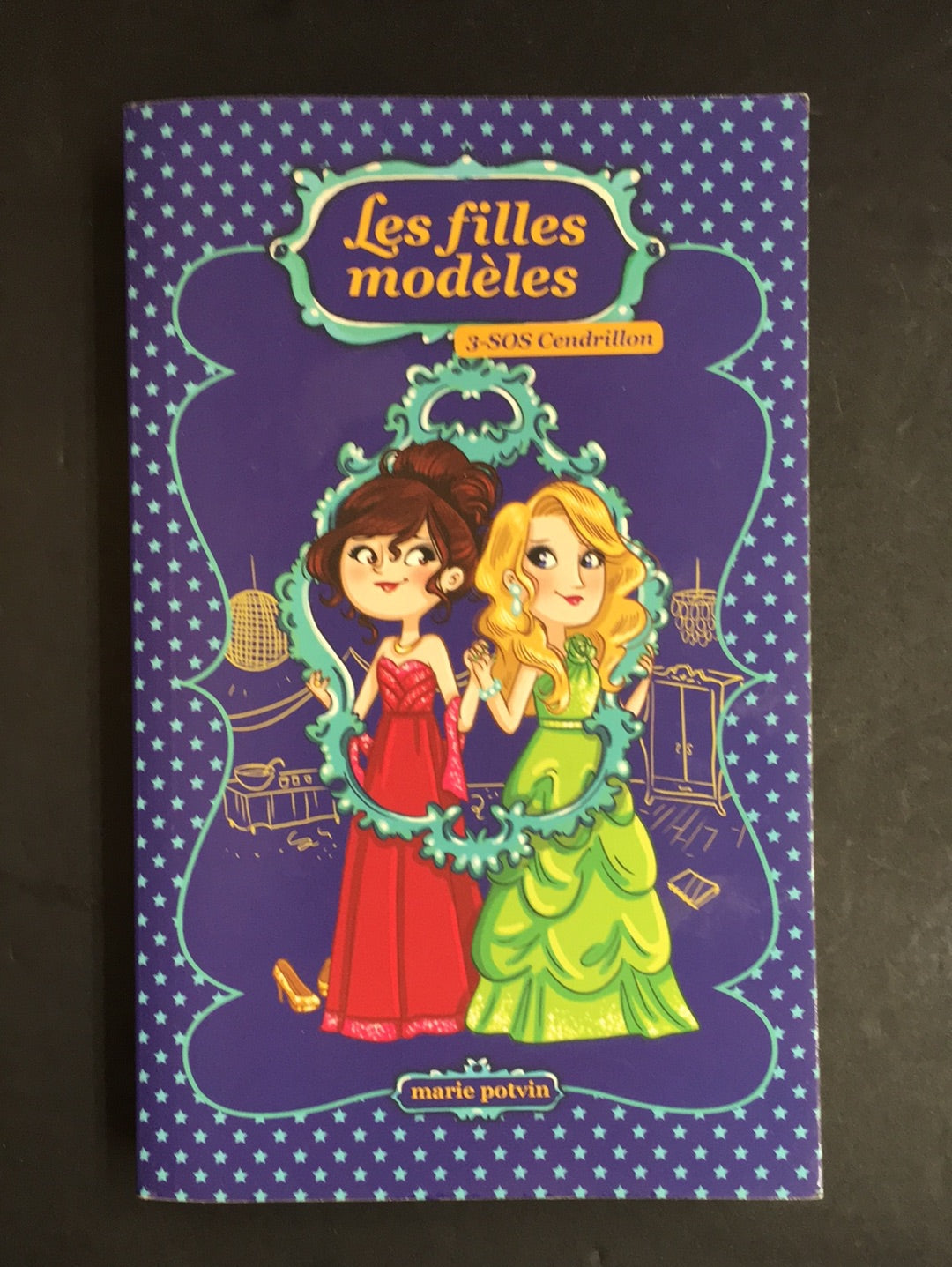 LES FILLES MODÈLES - TOME 03 - SOS CENDRILLON