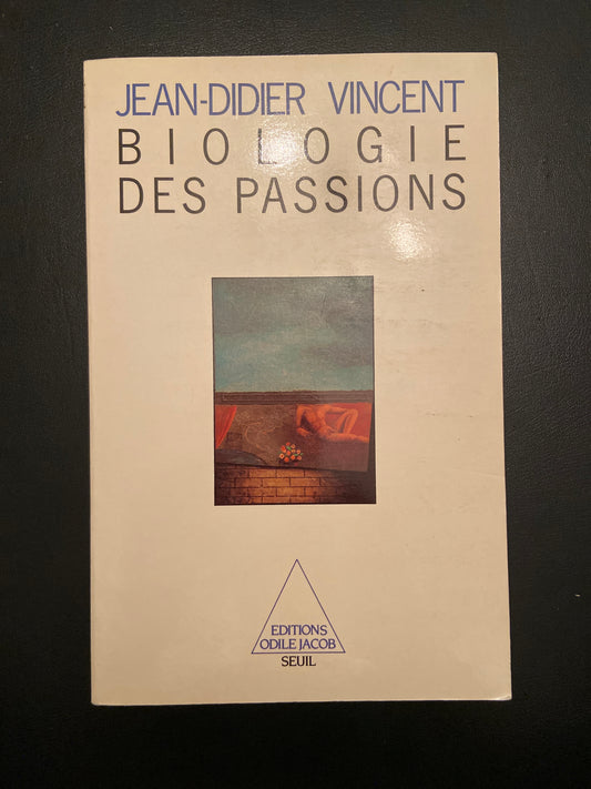 BIOLOGIE DES PASSIONS