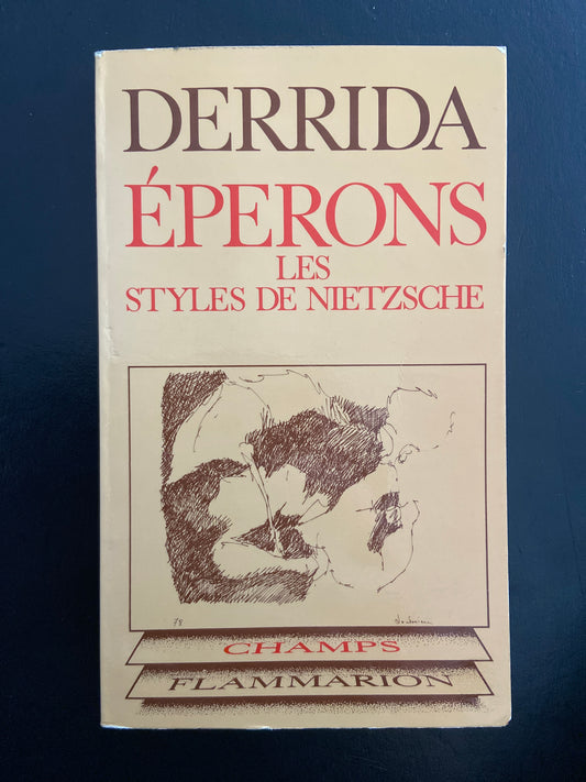 ÉPERONS - LES STYLES DE NIETZSCHE