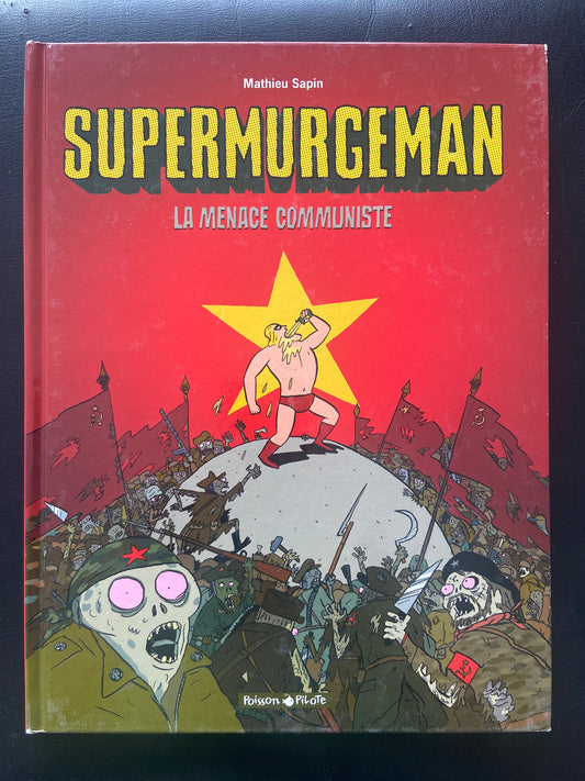 SUPERMURGEMAN - TOME 02 - LA MENACE COMMUNISTE
