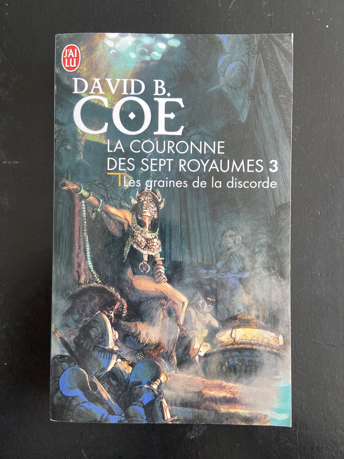 LA COURONNE DES SEPT ROYAUMES - TOME 03 - LES GRAINES DE LA DISCORDE