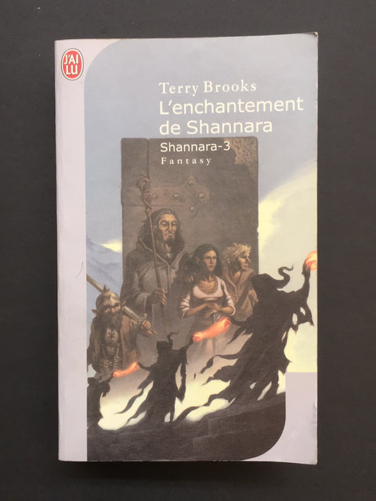 SHANNARA - TOME 03 - L'ENCHANTEMENT DE SHANNARA