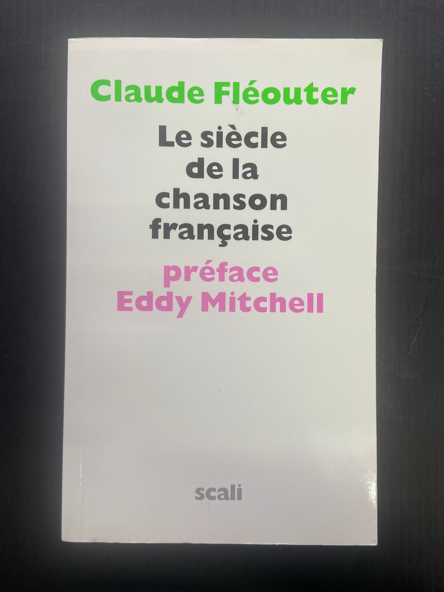 LE SIÈCLE DE LA CHANSON FRANÇAISE