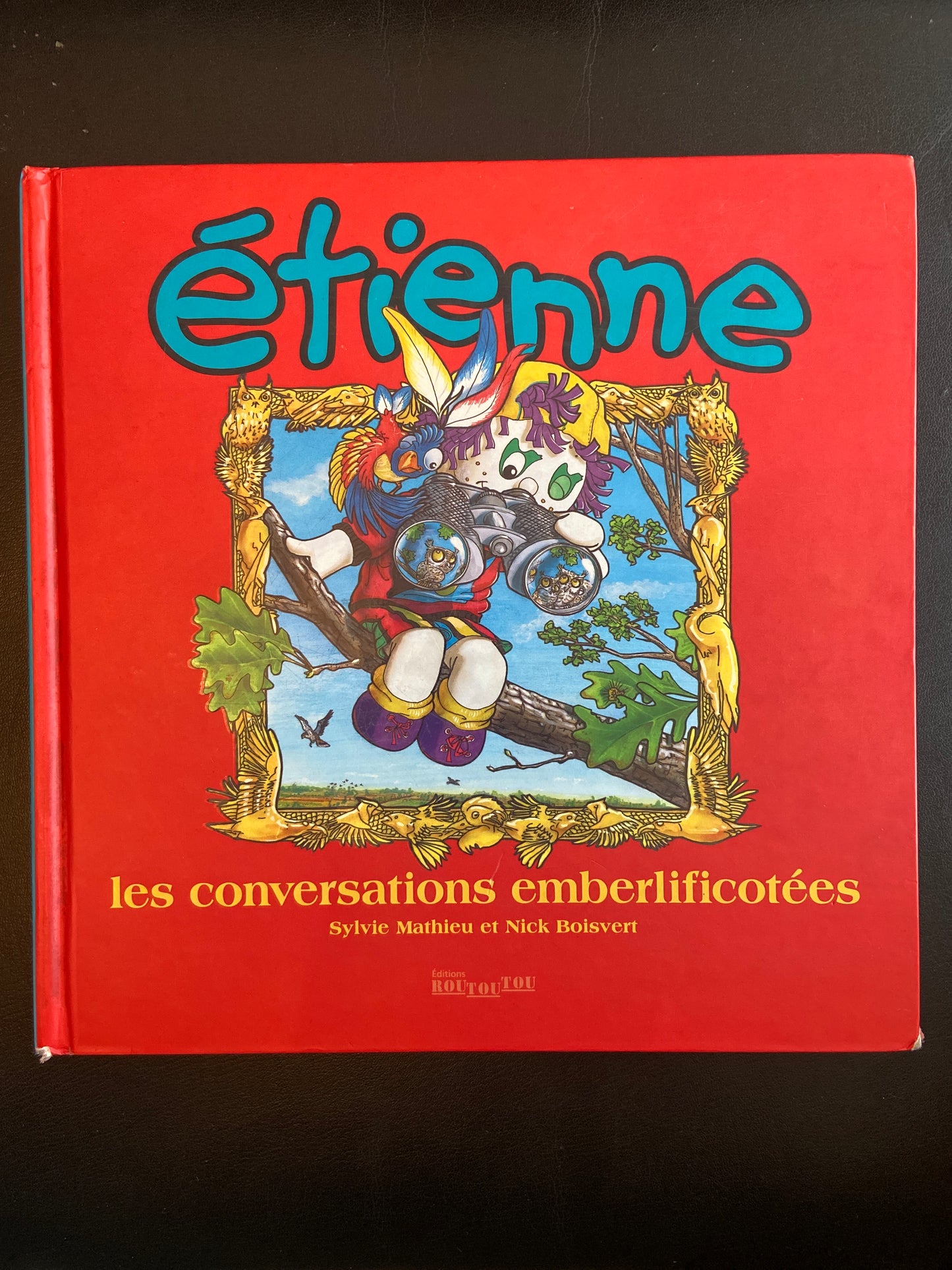 ÉTIENNE - LES CONVERSATIONS EMBERLIFICOTÉES
