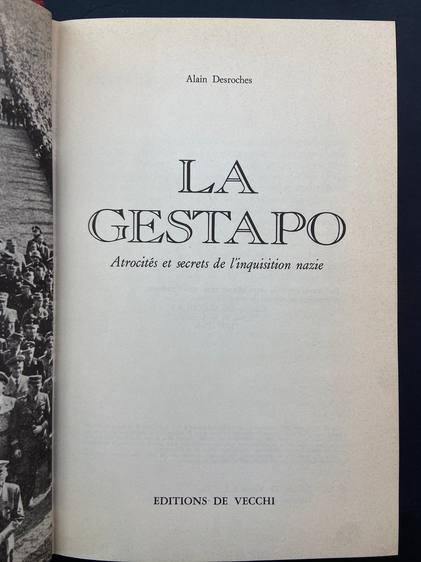 LA GESTAPO - ATROCITÉS ET SECRETS DE L'INQUISITION NAZIE