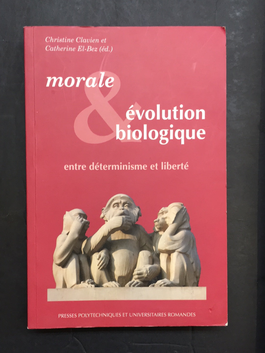 MORALE ET ÉVOLUTION BIOLOGIQUE - ENTRE DÉTERMINISME ET LIBERTÉ
