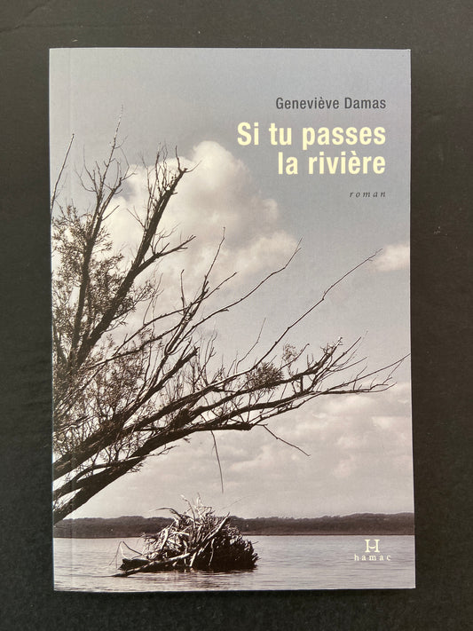 SI TU PASSES LA RIVIÈRE