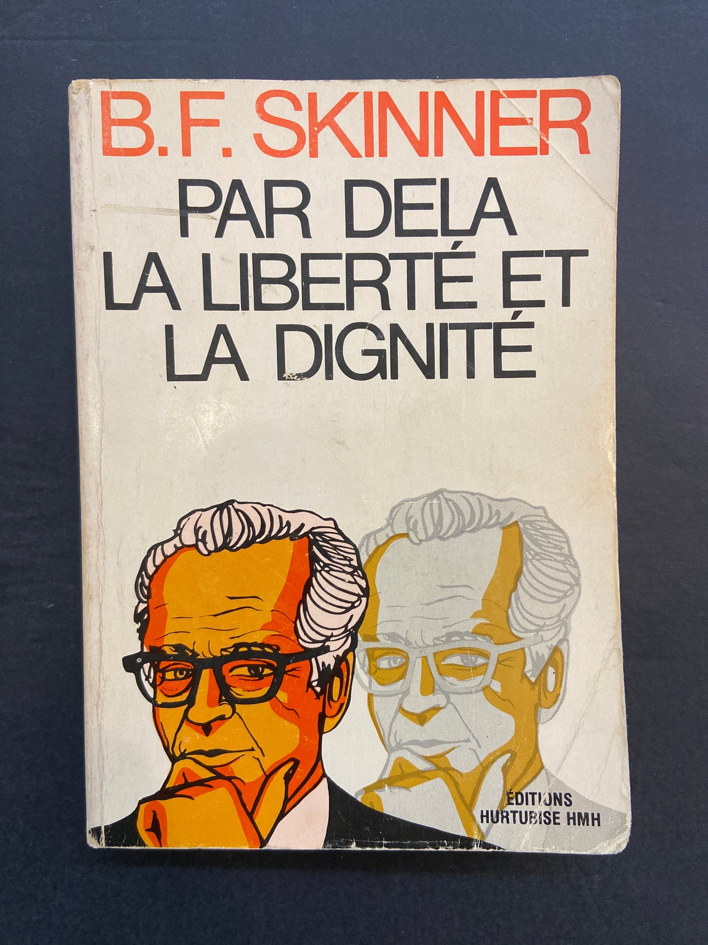 PAR DELA LA LIBERTÉ ET LA DIGNITÉ