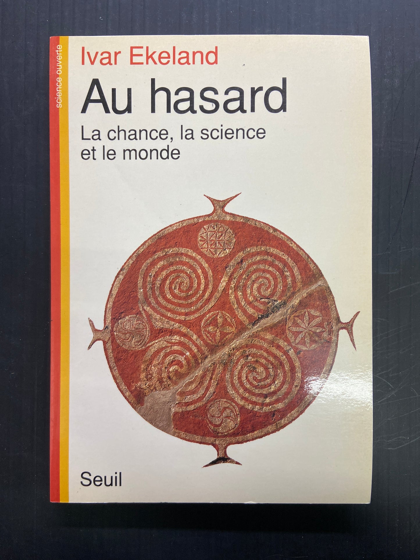 AU HASARD - LA CHANCE LA SCIENCE ET LE MONDE