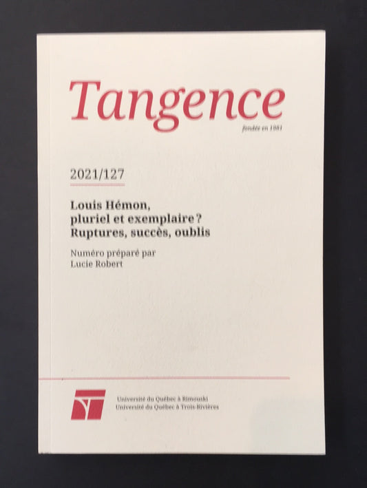 TANGENCE - 2021 / 127 - LOUIS HÉMON, PLURIEL ET EXEMPLAIRE?