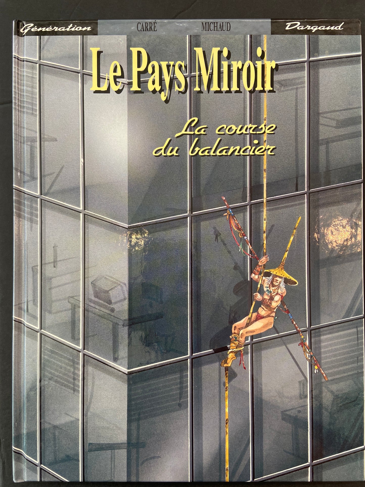 LE PAYS MIROIR - T.03 LA COURSE DU BALANCIER