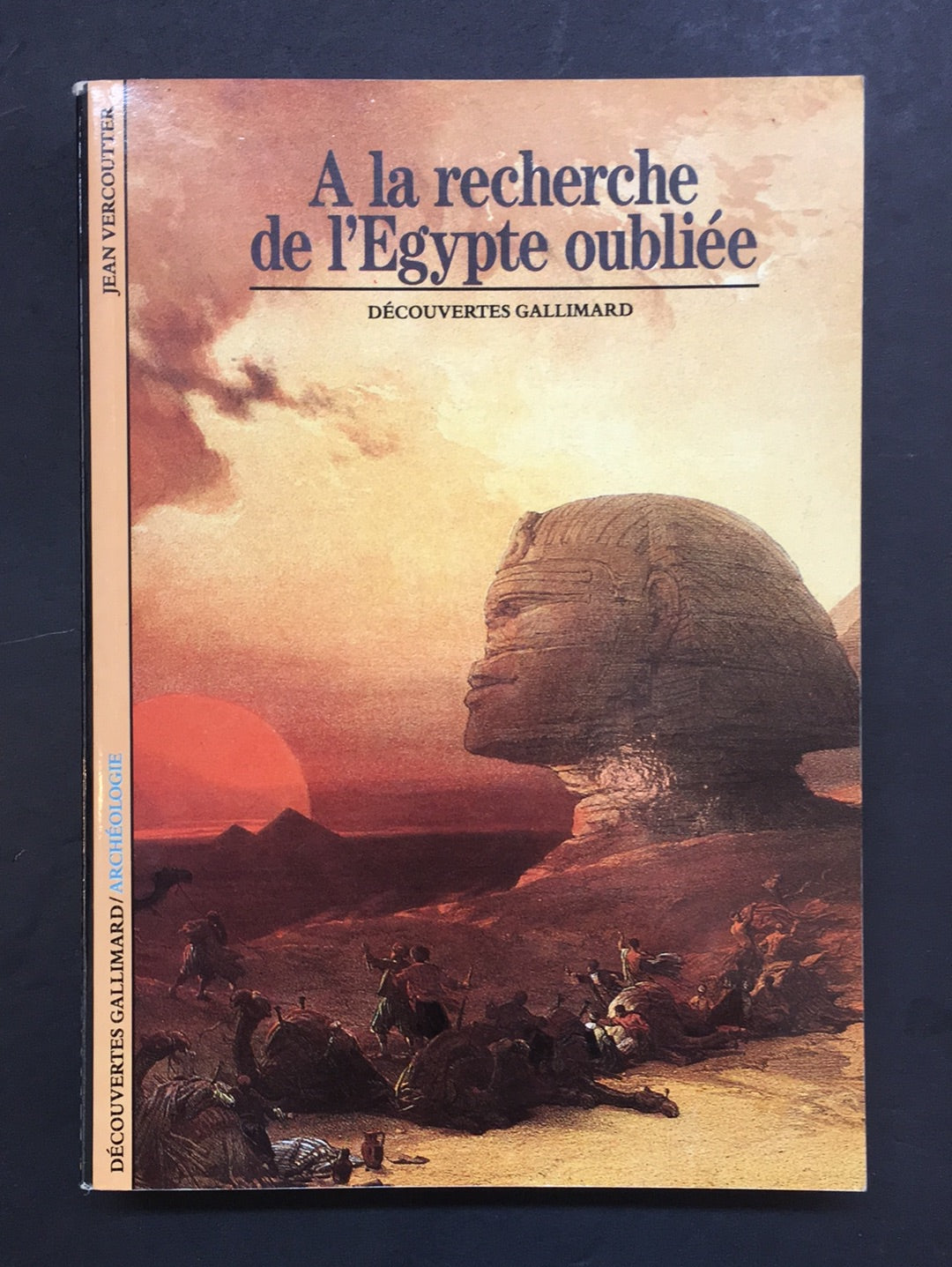 DÉCOUVERTES GALLIMARD - À LA RECHERCHE DE L'ÉGYPTE OUBLIÉE