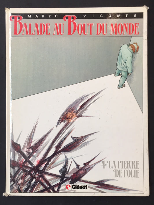 BALADE AU BOUT DU MONDE - TOME 4 - LA PIERRE DE FOLIE