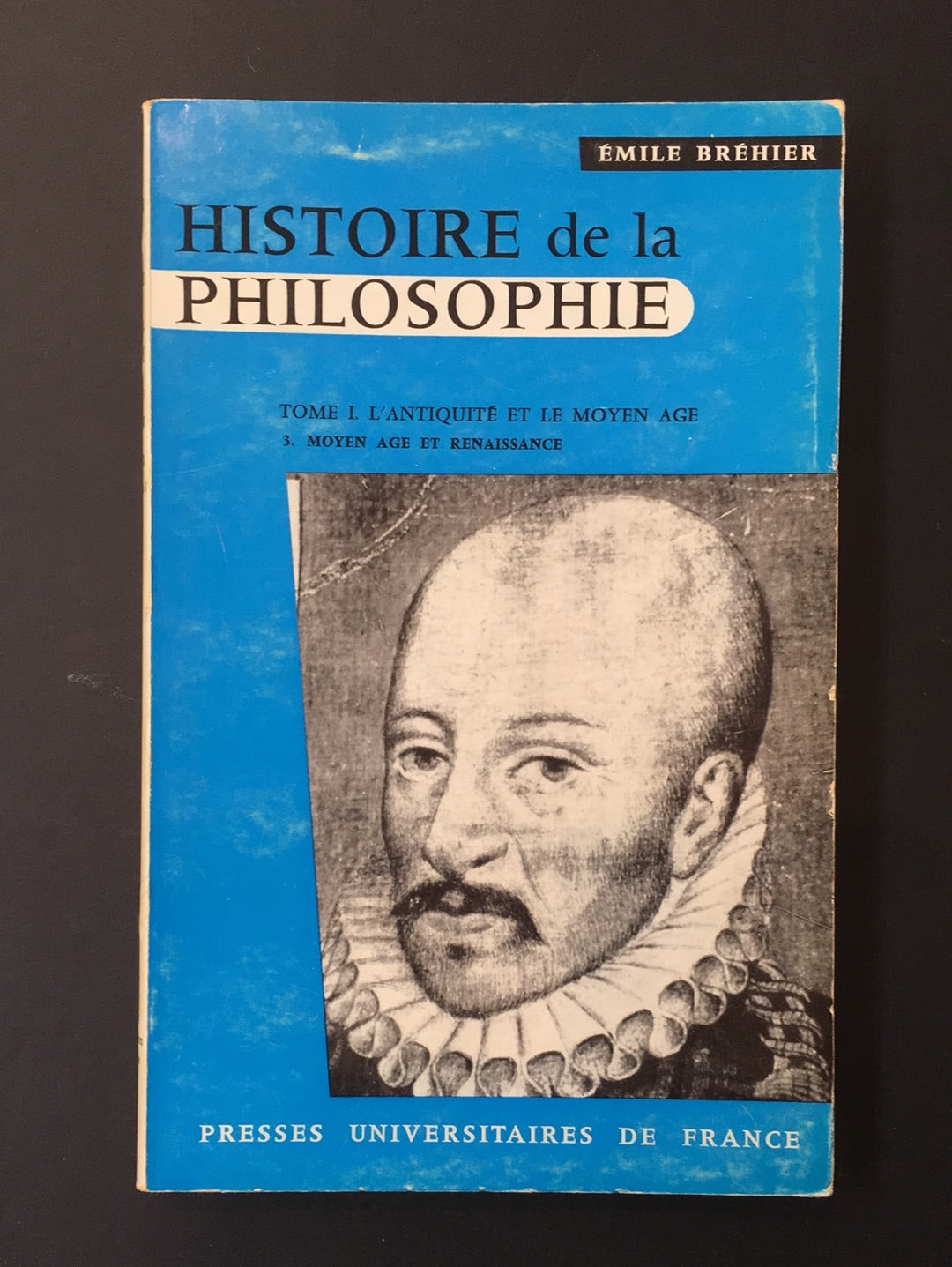 HISTOIRE DE LA PHILOSOPHIE - TOME 01 FASCICULE 3- L'ANTIQUITÉ ET LE MOYEN-AGE