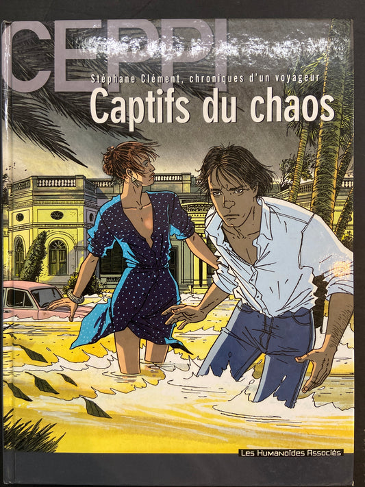 STÉPHANE CLÉMENT CHRONIQUES D'UN VOYAGEUR - TOME 06 - CAPTIFS DU CHAOS