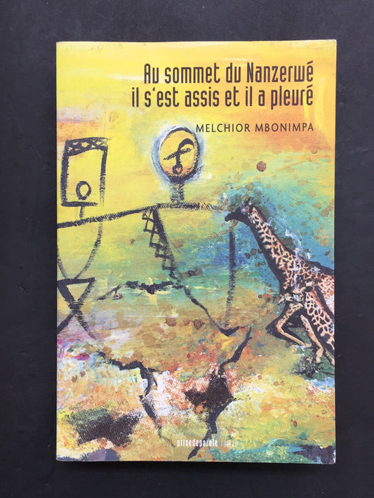 AU SOMMET DU NANZERWÉ IL S'EST ASSIS ET IL A PLEURÉ