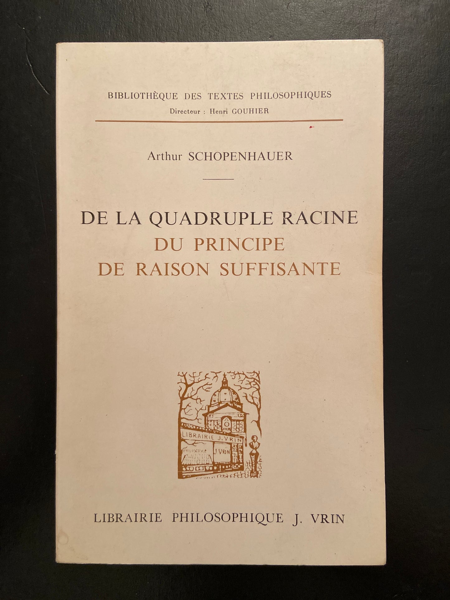 DE LA QUADRUPLE RACINE DU PRINCIPE DE RAISON SUFFISANTE