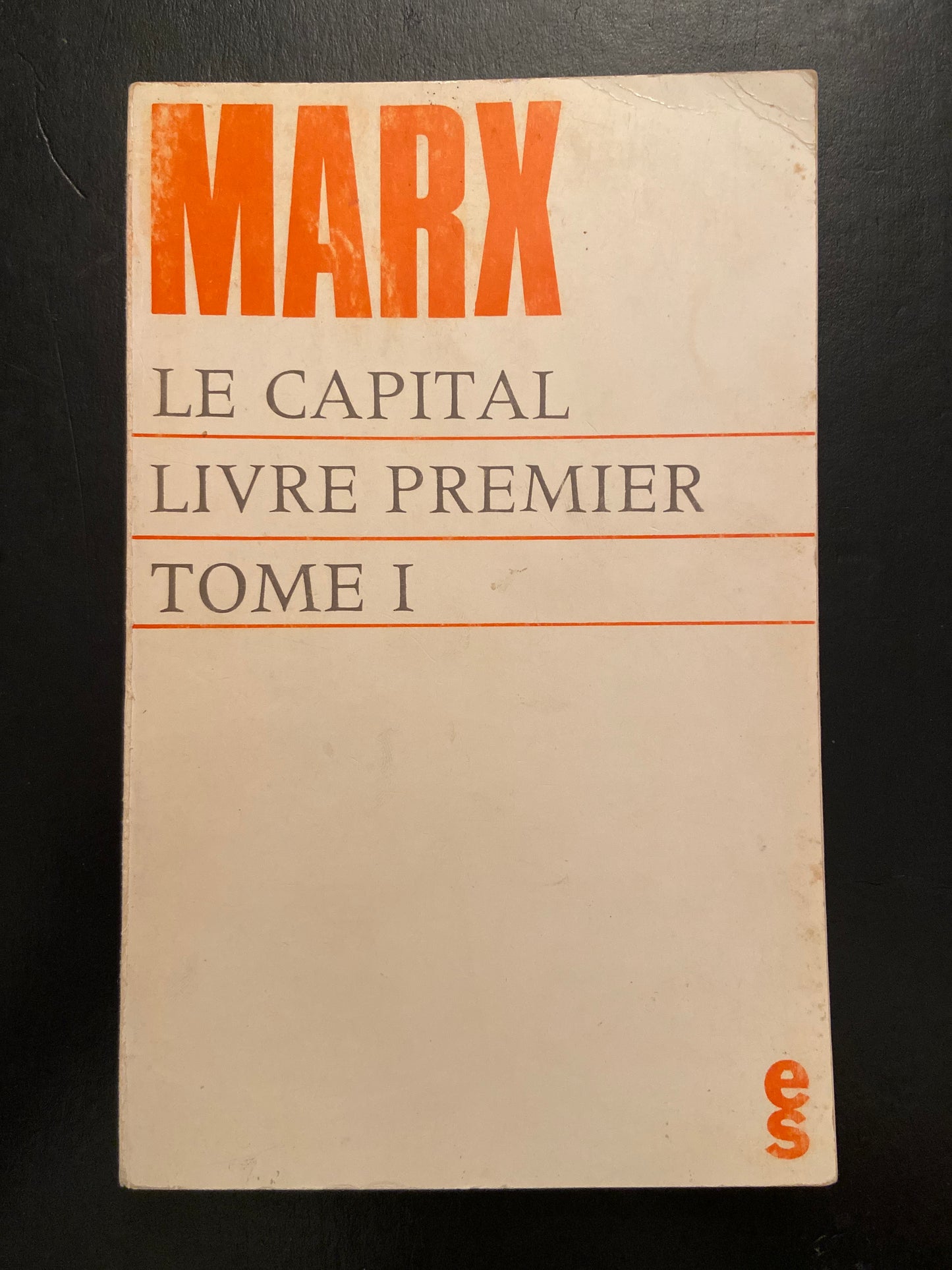 LE CAPITAL - LIVRE PREMIER - TOME 1