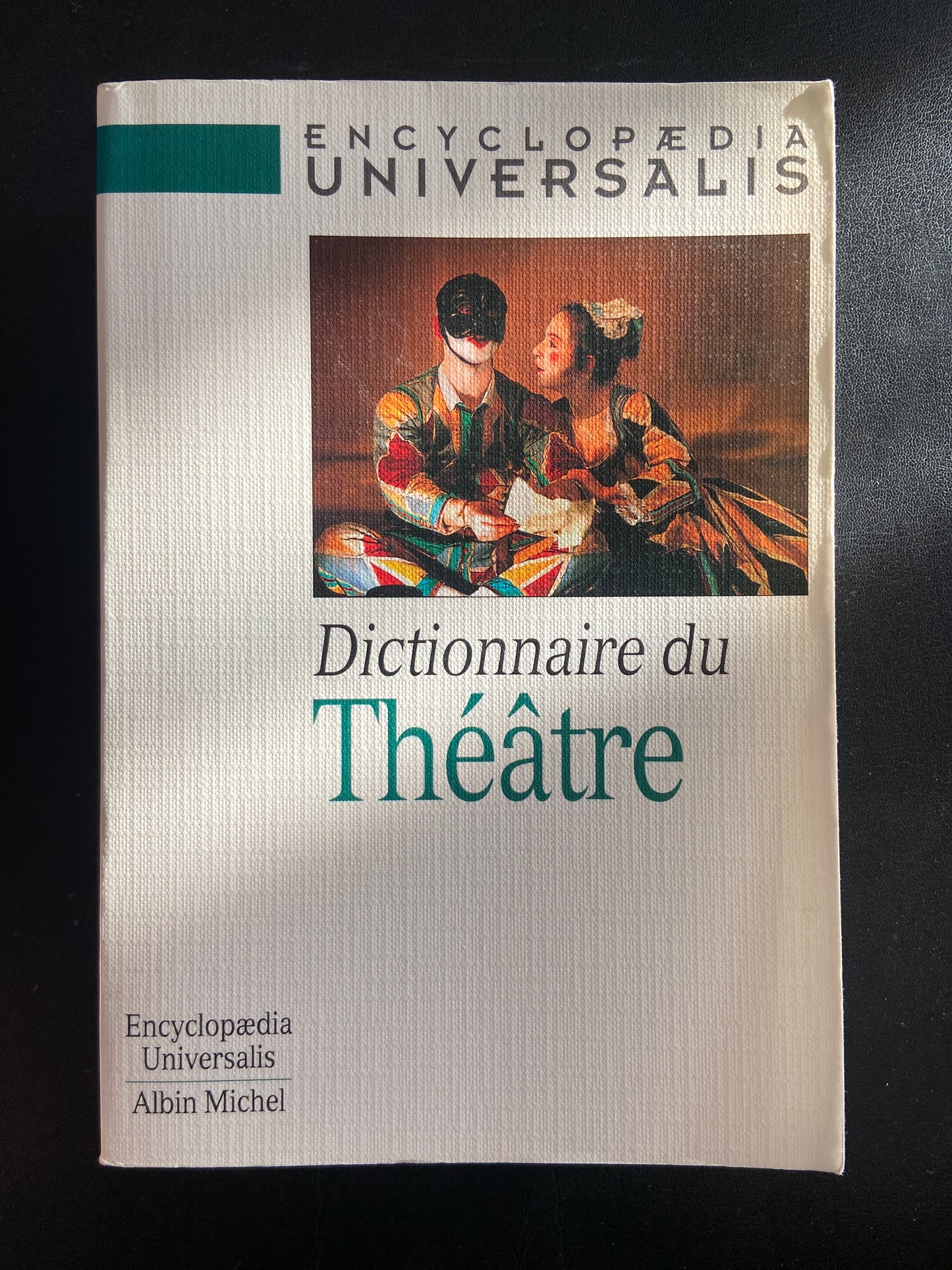 ENCYCLOPAEDIA UNIVERSALIS - DICTIONNAIRE DU THÉÂTRE