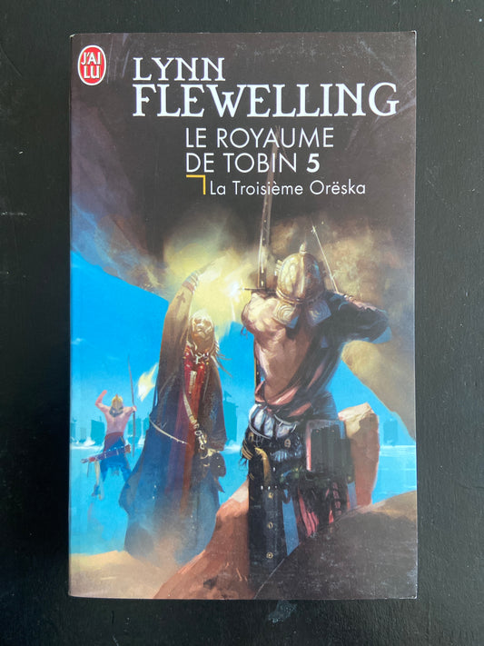 LE ROYAUME DE TOBIN - TOME 05 - LA TROISIÈME ORËSKA