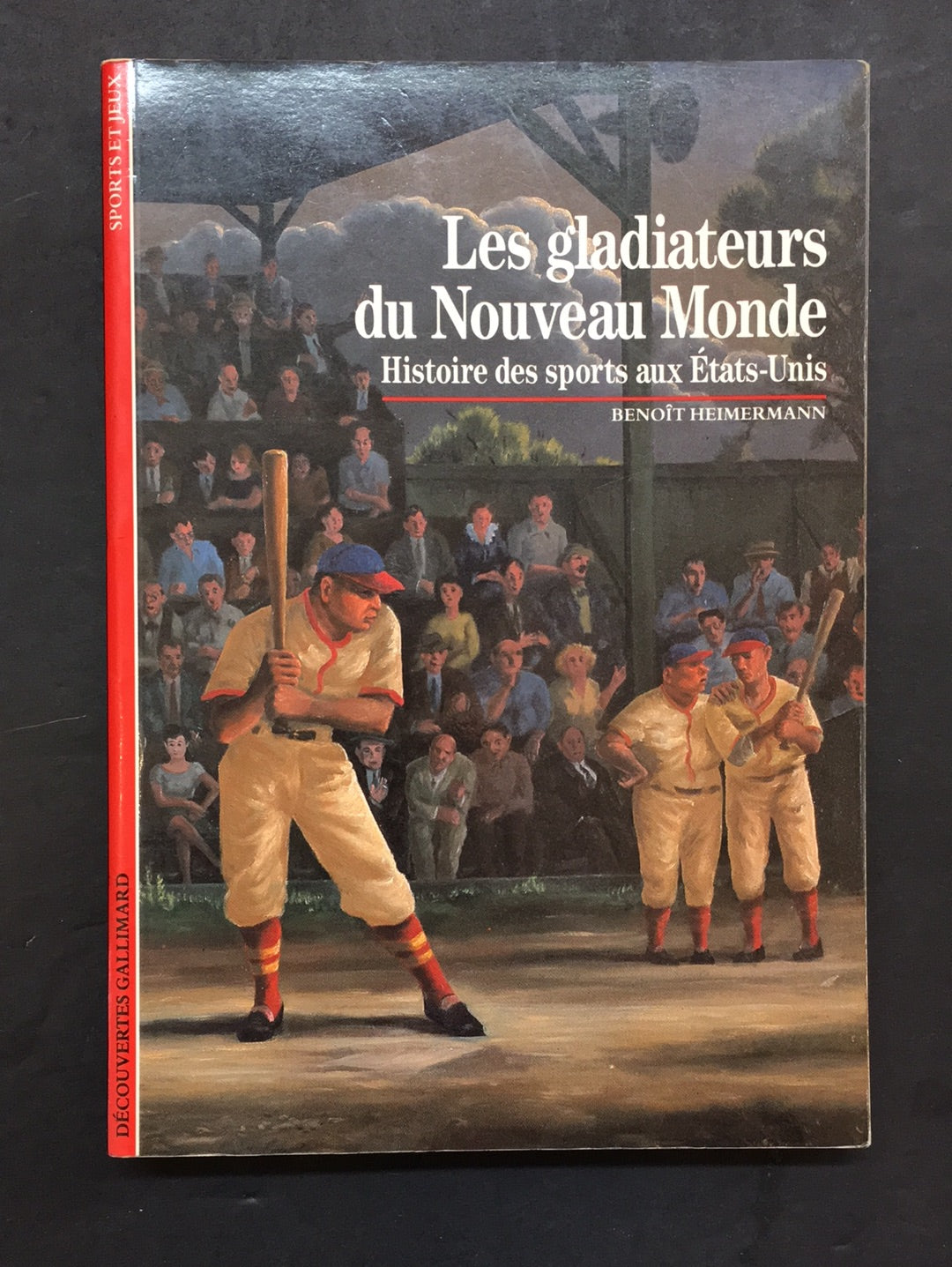 DÉCOUVERTES GALLIMARD - LES GLADIATEURS DU NOUVEAU-MONDE