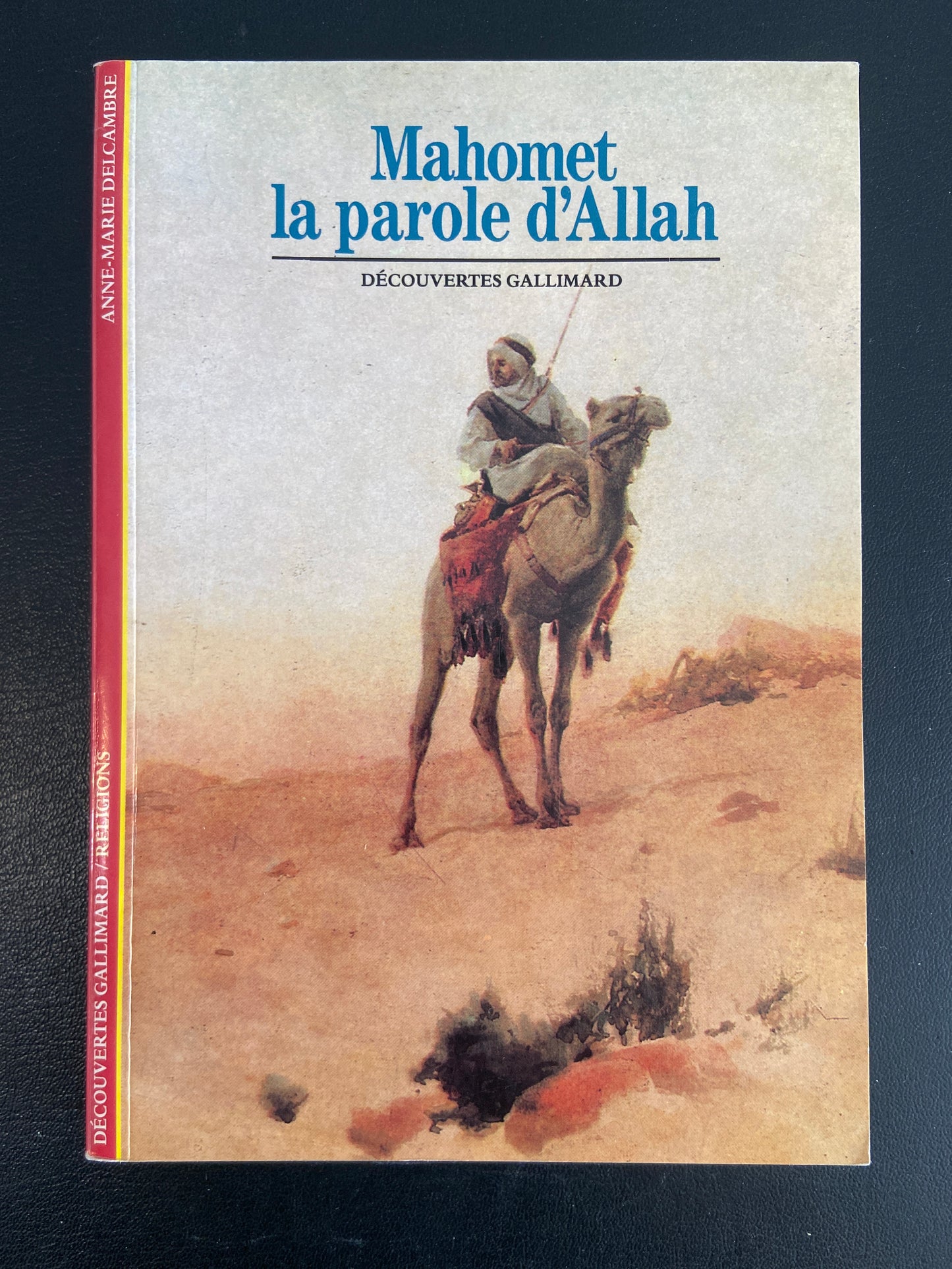 DÉCOUVERTE GALLIMARD - MAHOMET - LA PAROLE D'ALLAH