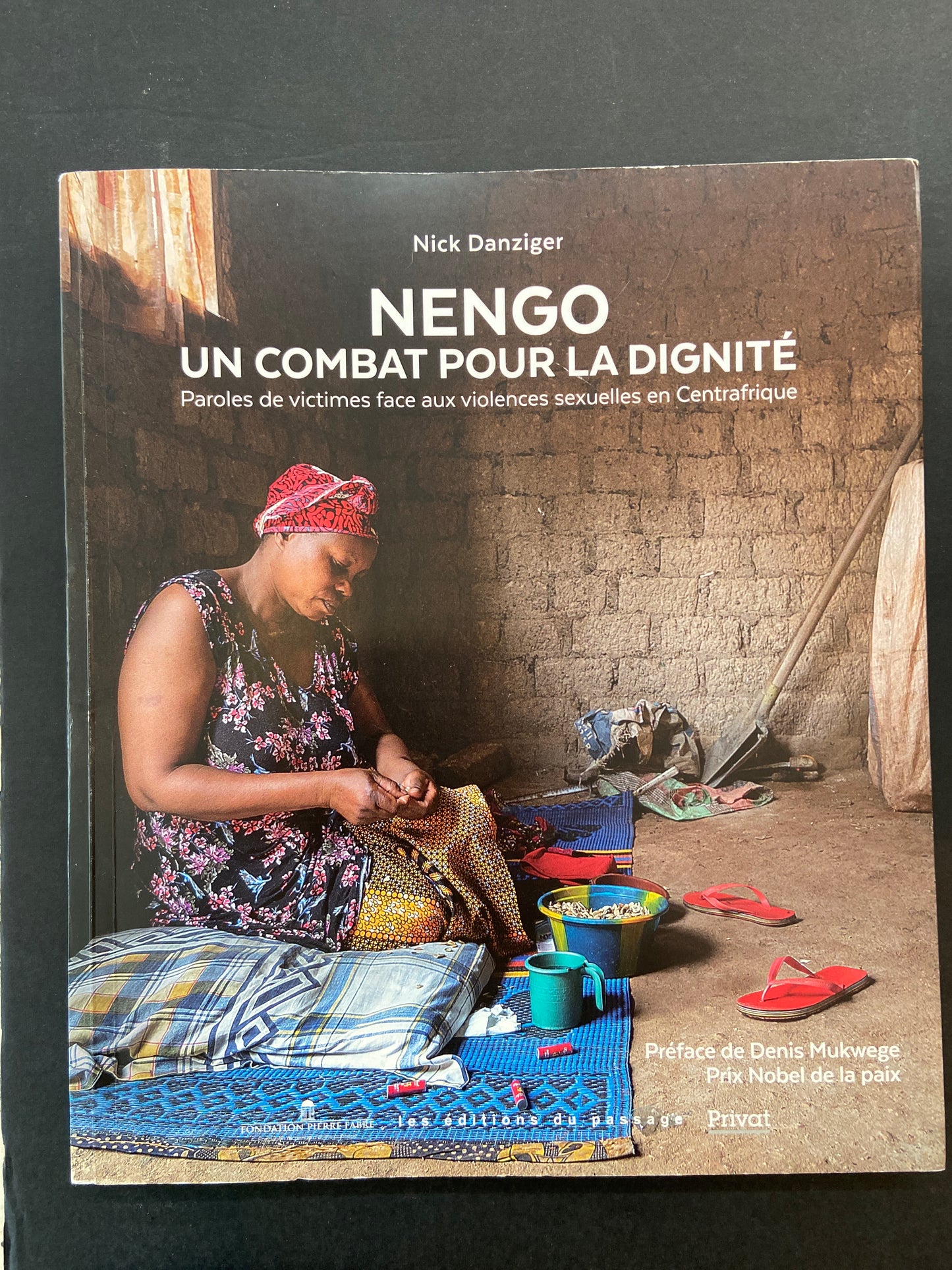 NENGO - UN COMBAT POUR LA DIGNITÉ - PAROLES DE VICTIMES FACE AUX VIOLENCES SEXUELLES EN CENTRAFRIQUE