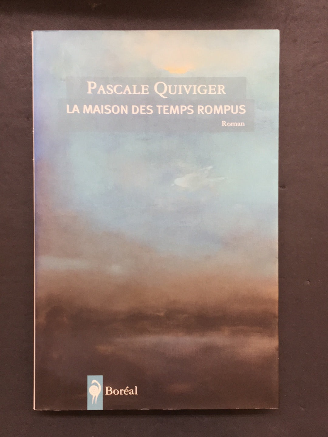 LA MAISON DES TEMPS ROMPUS