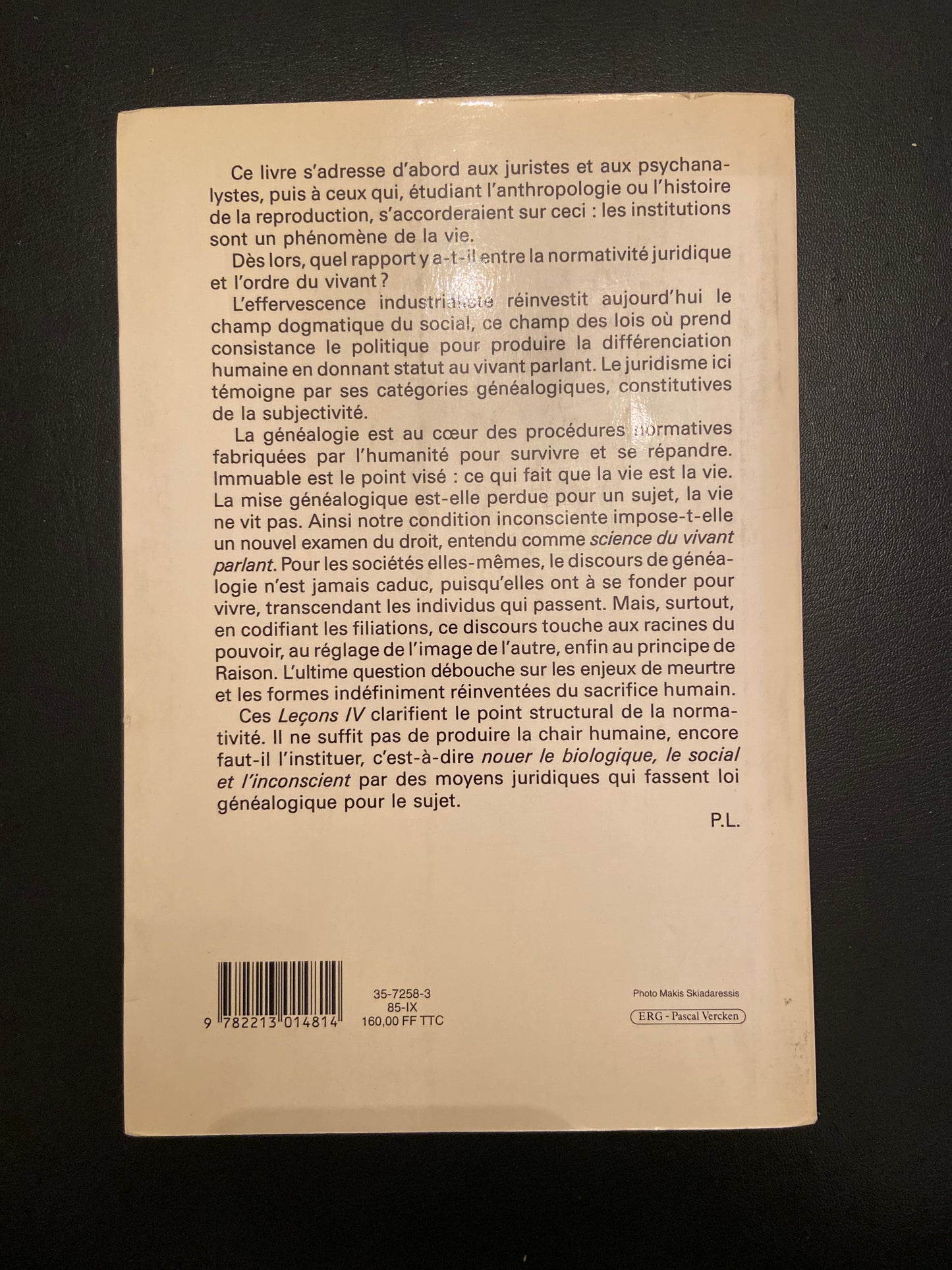 LEÇONS IV - L'INESTIMABLE OBJET DE LA TRANSMISSION - ÉTUDE SUR LE PRINCIPE GÉNÉALOGIQUE EN OCCIDENT