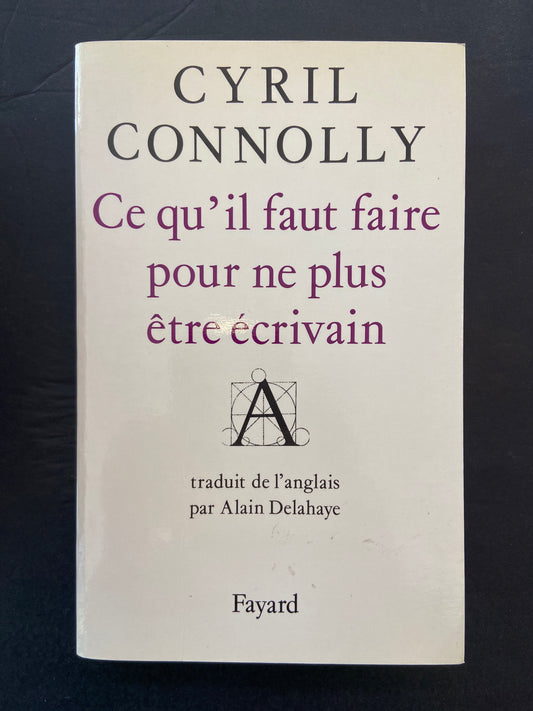 CE QU'IL FAUT FAIRE POUR NE PLUS ÊTRE ÉCRIVAIN