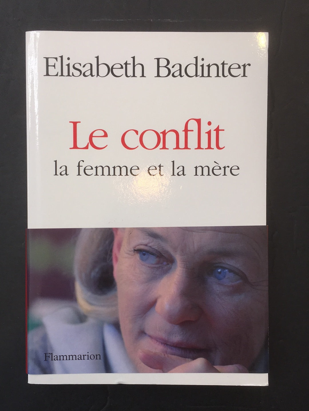 LE CONFLIT - LA FEMME ET LA MÈRE
