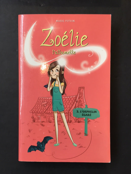 ZOÉLIE L'ALLUMETTE - TOME 03 - L'ORPHELIN ÉGARÉ