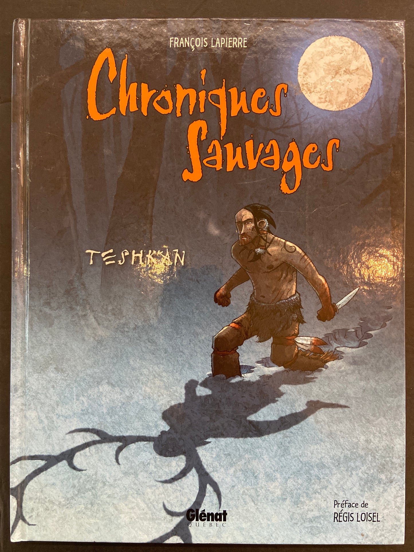 CHRONIQUES SAUVAGES - TESHKAN