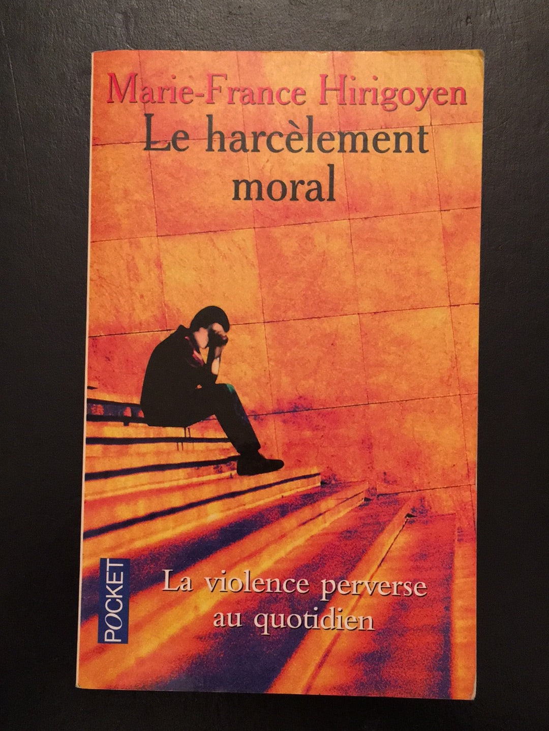 LE HARCÈLEMENT MORAL