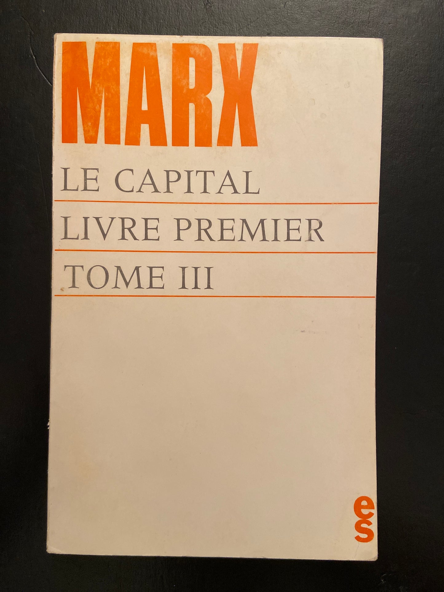 LE CAPITAL - LIVRE PREMIER - TOME 3