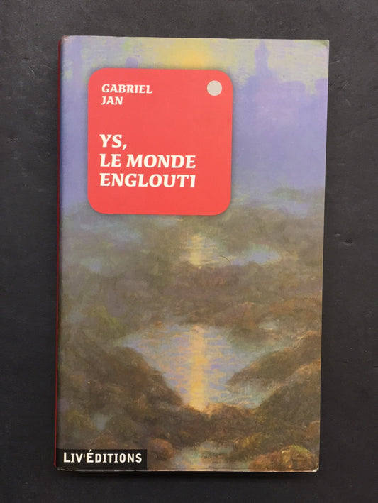 YS, LE MONDE ENGLOUTI