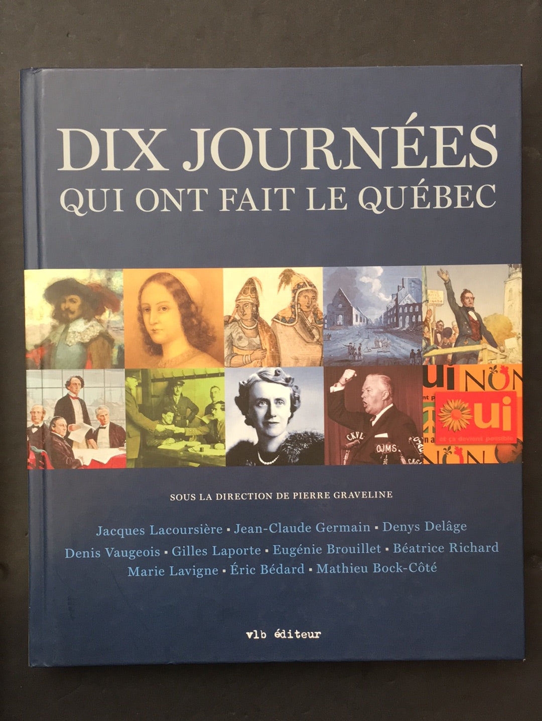 DIX JOURNÉES QUI ONT FAIT LE QUÉBEC