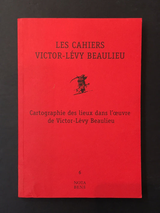 CARTOGRAPHIE DES LIEUX DANS L'OEUVRE DE VICTOR-LÉVY BEAULIEU