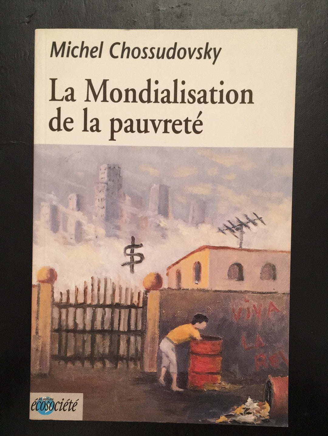 LA MONDIALISATION DE LA PAUVRETÉ