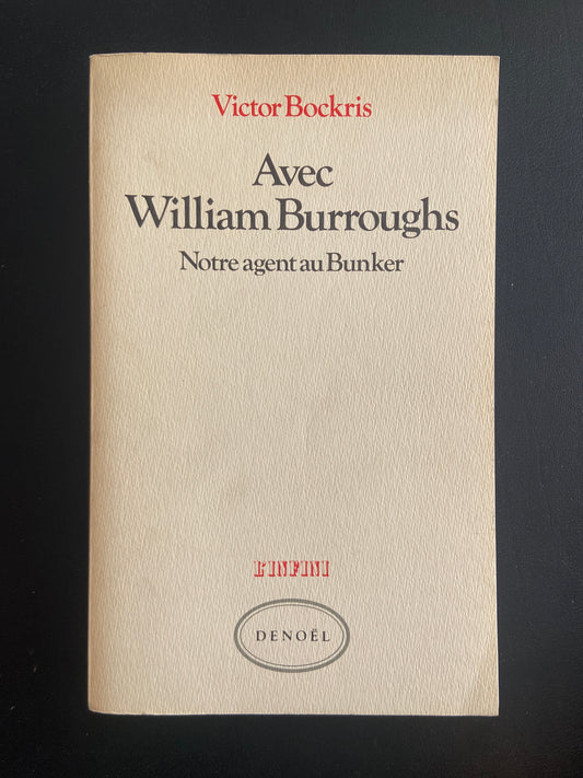 AVEC WILLIAM BURROUGHS - NOTRE AGENT AU BUNKER
