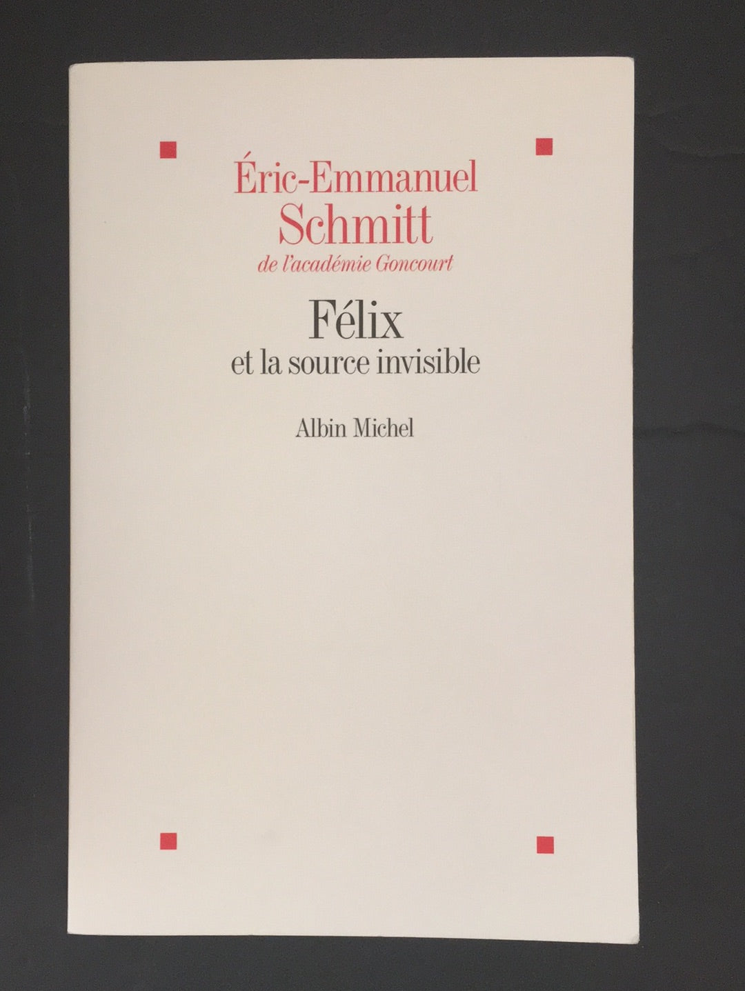 CYCLE DE L'INVISIBLE - TOME 08 - FÉLIX ET LA SOURCE INVISIBLE