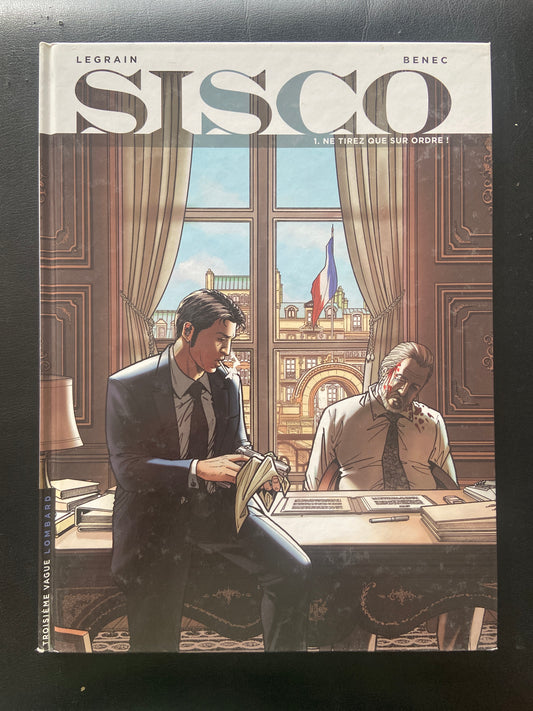 SISCO - TOME 01 - NE TIREZ QUE SUR ORDRE!