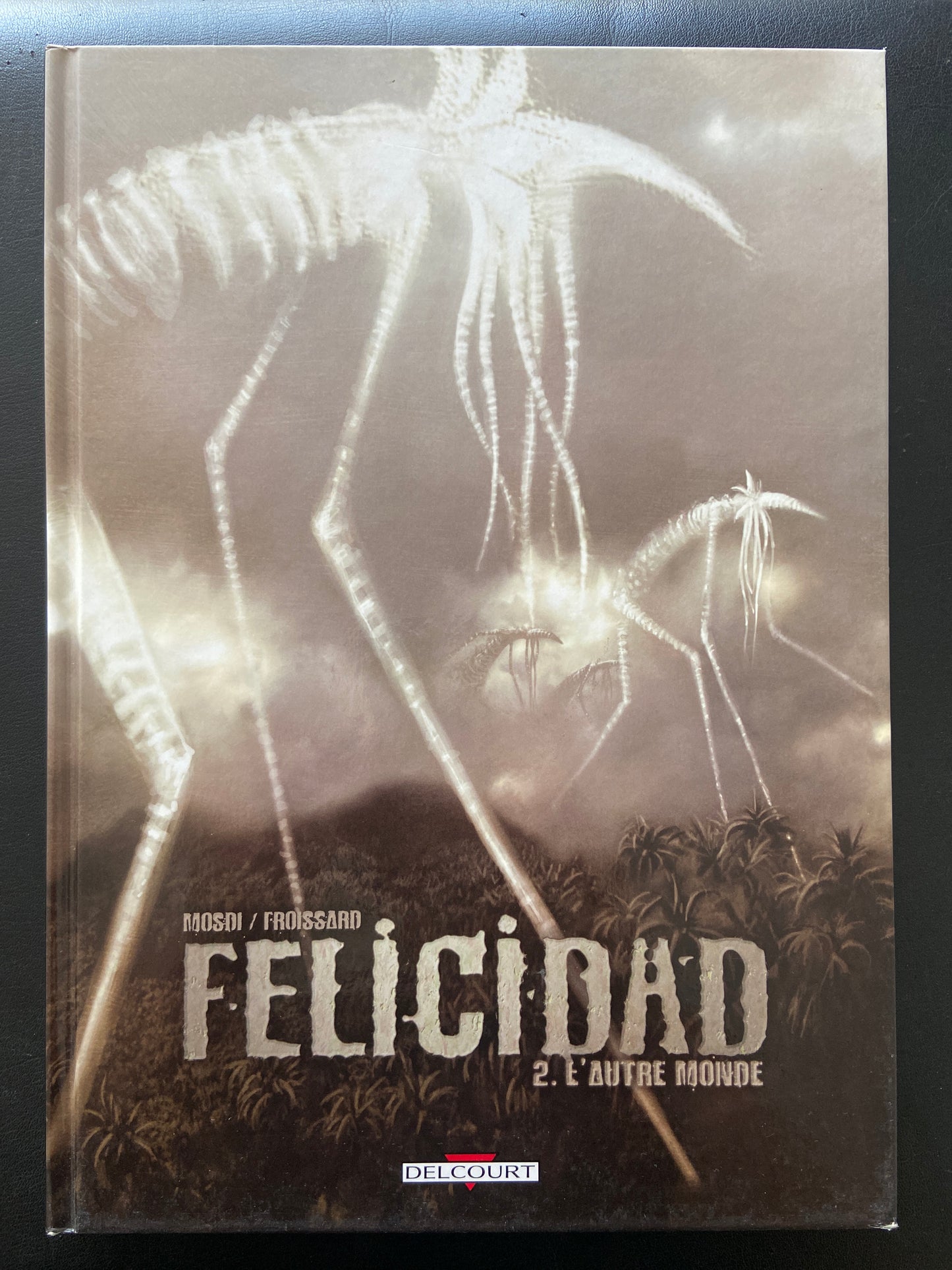 FELICIDAD - TOME 02 - L'AUTRE MONDE