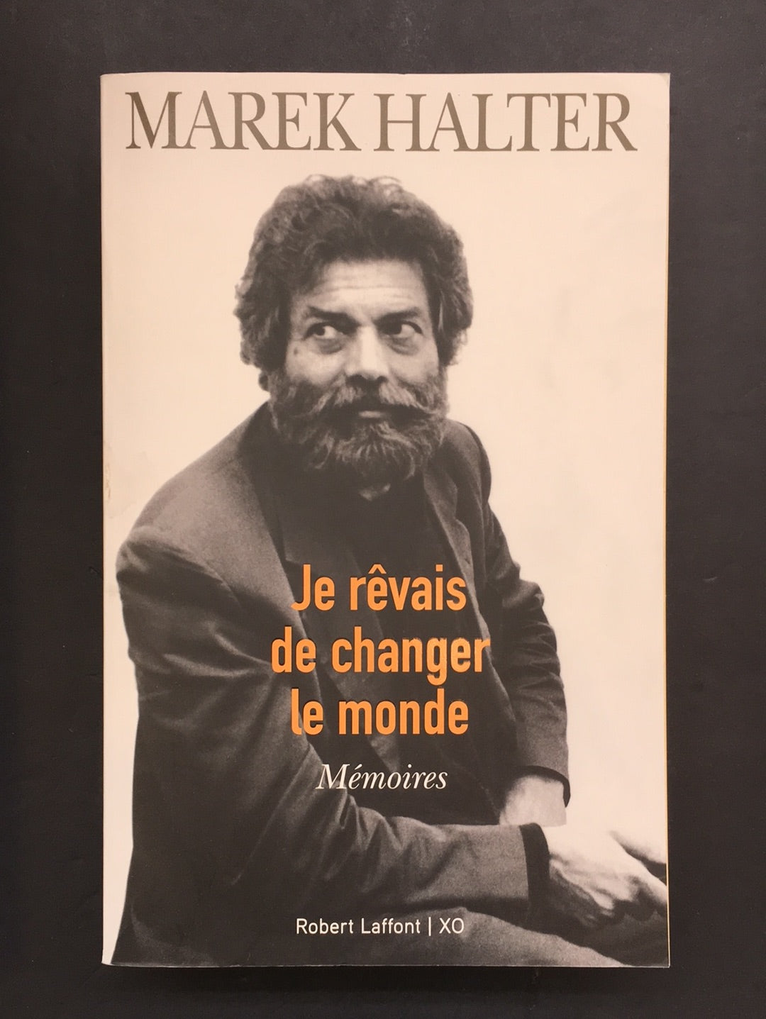 JE RÊVAIS DE CHANGER LE MONDE