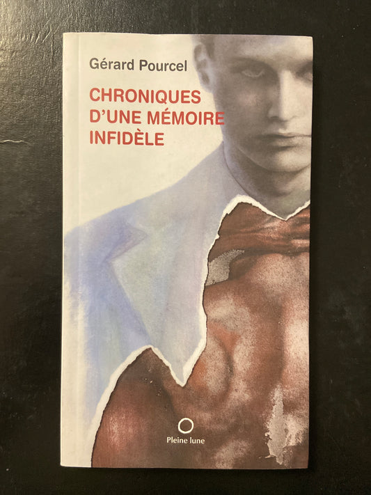CHRONIQUES D'UNE MÉMOIRE INFIDÈLE