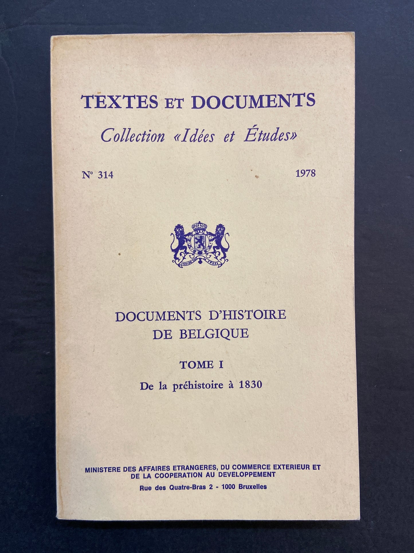 DOCUMENTS D'HISTOIRE DE BELGIQUE - TOME 1 DE LA PRÉHISTOIRE À 1830