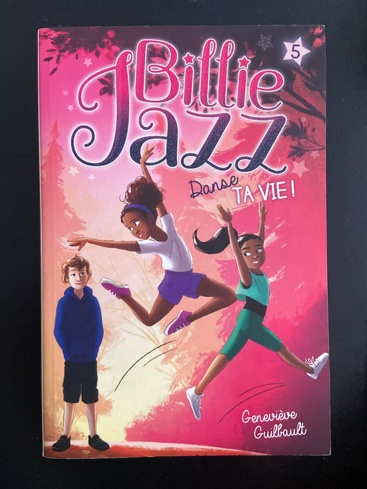 BILLIE JAZZ - TOME 05 - DANSE TA VIE!