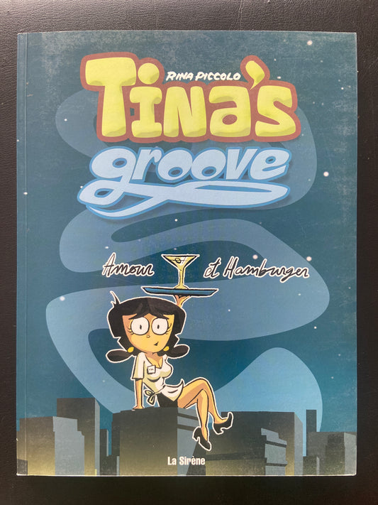 TINA'S GROOVE - AMOUR ET HAMBURGER
