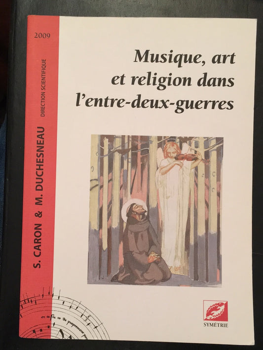 MUSIQUE ART ET RELIGION DANS L'ENTRE-DEUX-GUERRE